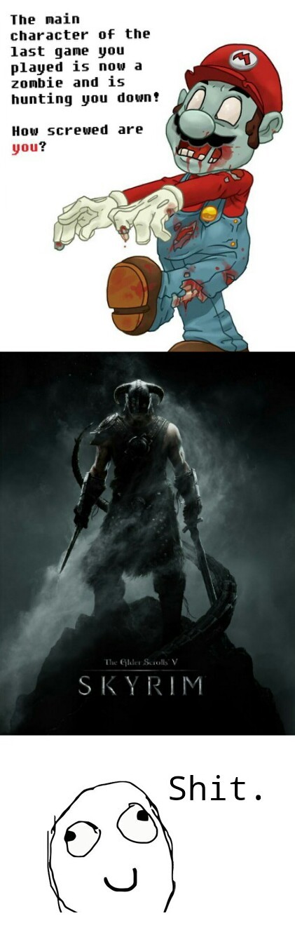 So I'm going to be chased by a Draugr Deathlord...Fuck. - meme