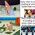 Sony with the animated Spider-man movies vs with the live action ones
