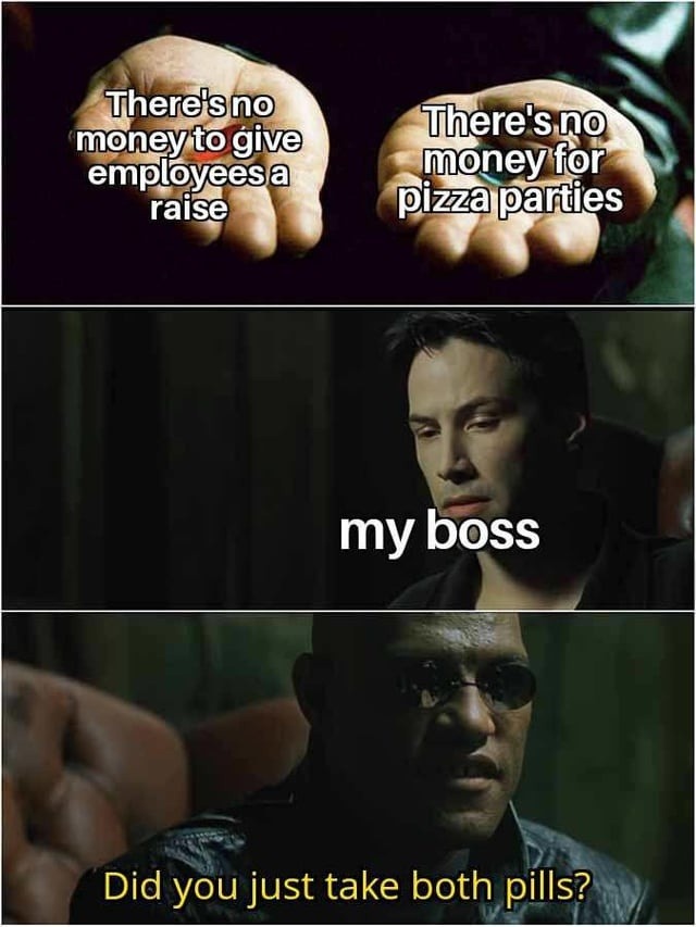 no pizza party? guess I’m taking both pills then - meme