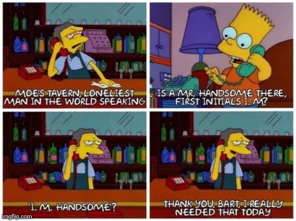 Thank you, bart. Really wholesome - meme