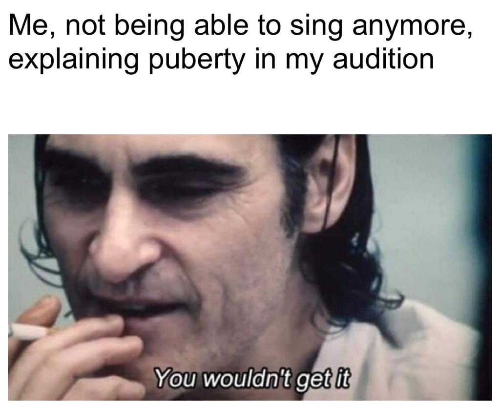 Not being able to sing anymore - meme