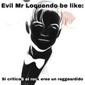 Evil Mr Loquendo = El anticristo2022