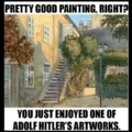 Proof that Hitler was an artist before he was a dictator.