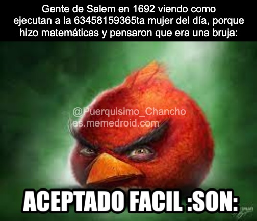 Contexto: entre 1692 y 1693, se ejecutaron a varias mujeres acusadas de brujas en Salem, Massachusetts - meme