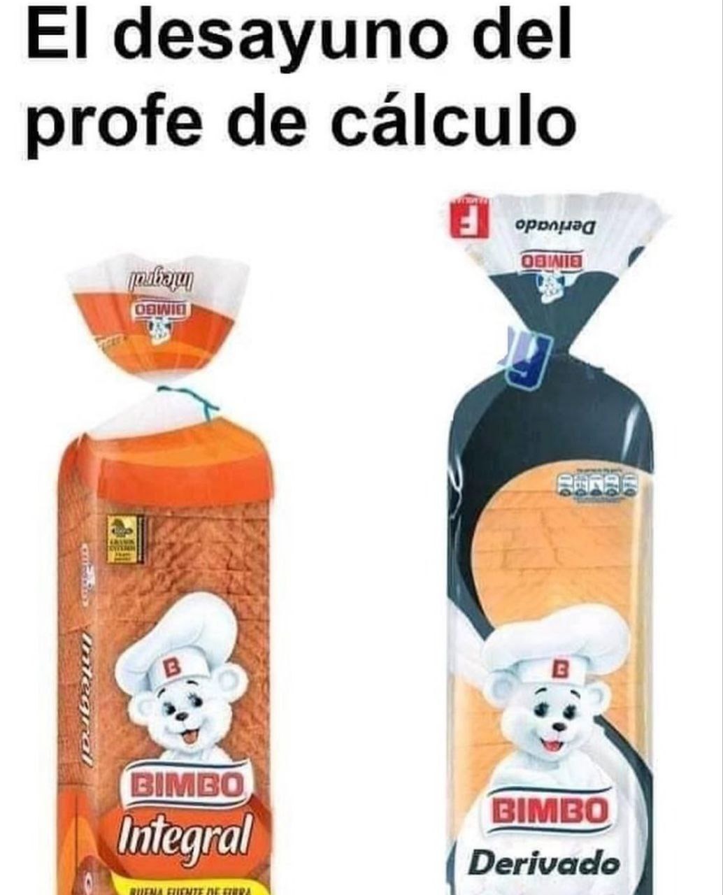 El desayuno del profe de cálculo: derivado, integral y BIMBO - meme