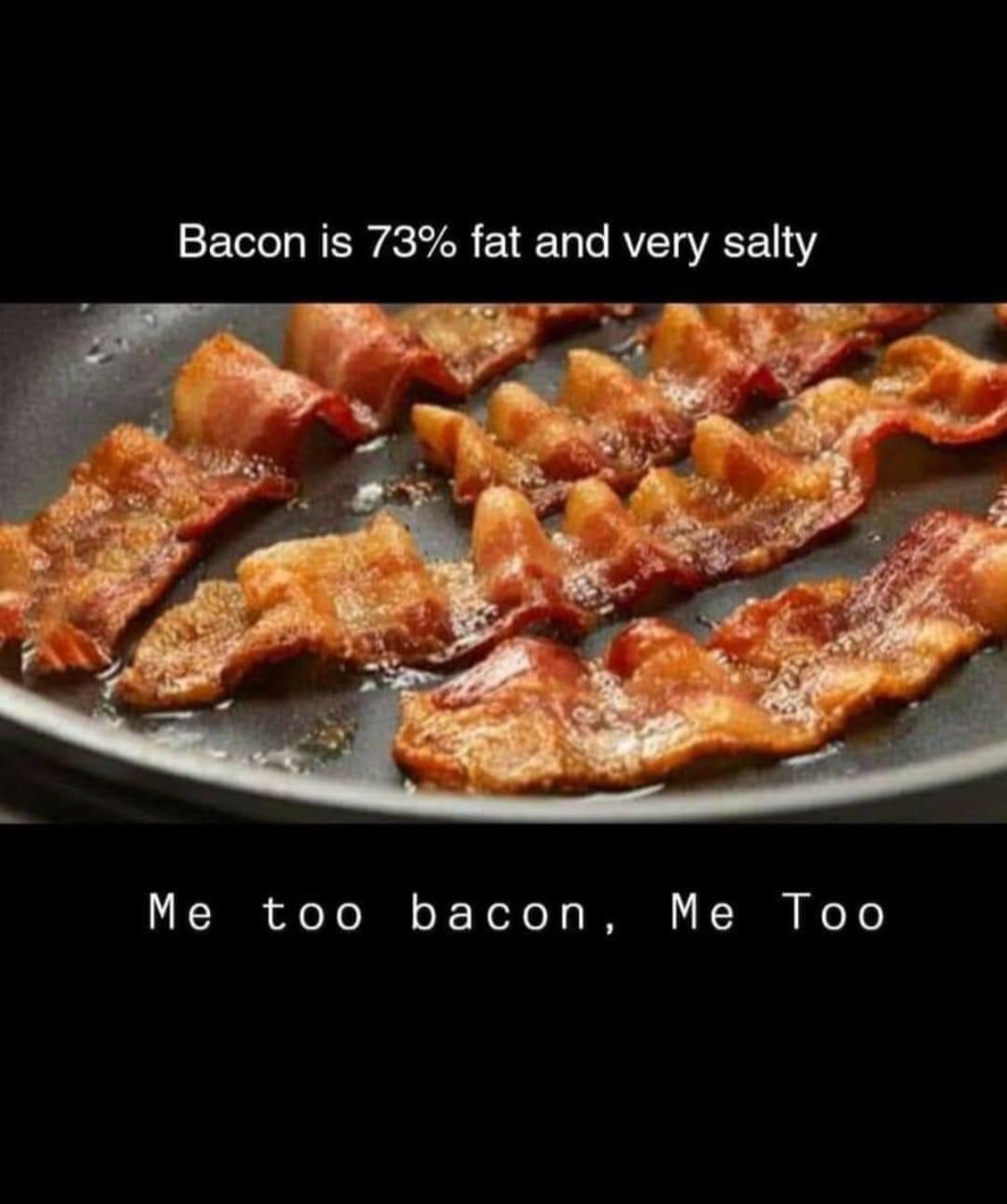 But bacon has taste - meme