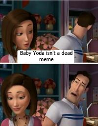 Baby yoda memes need to go away