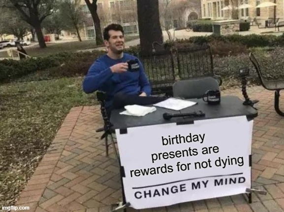 Rewards for not dying - meme