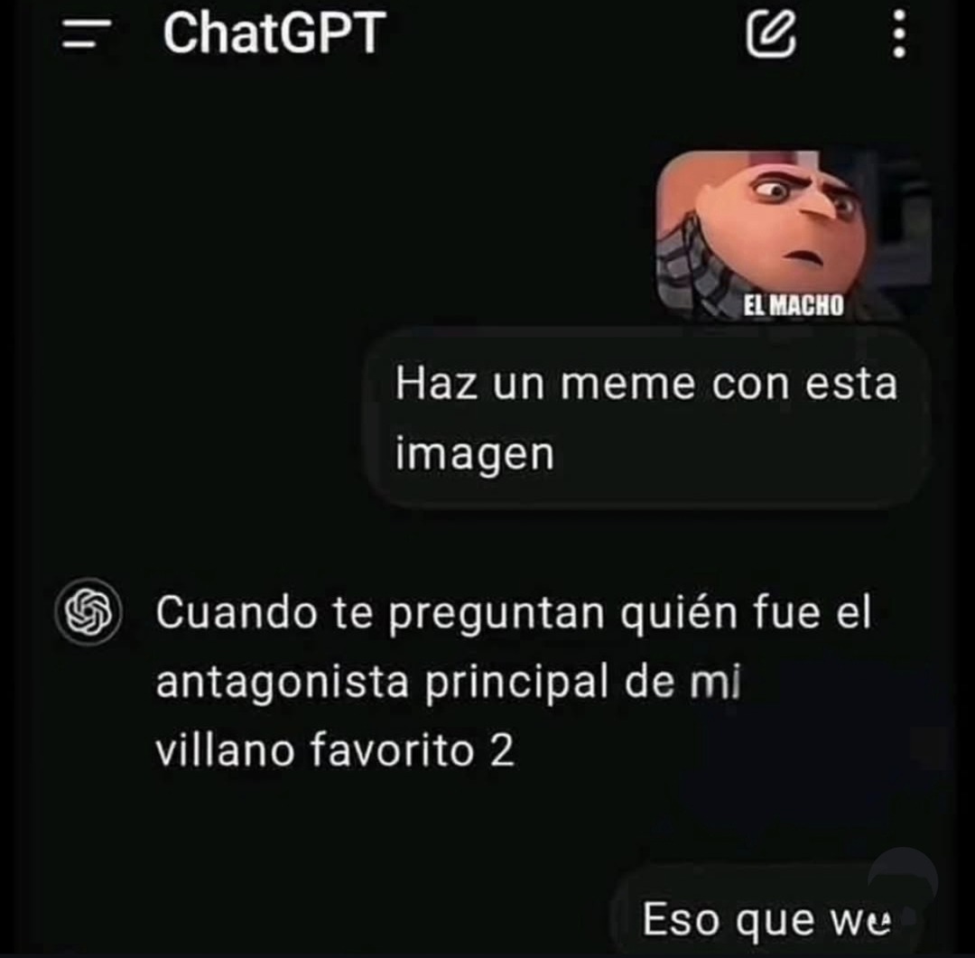 Cuando te preguntan quién era el malo de Mi Villano Favorito 2 y solo piensas en El Macho - meme