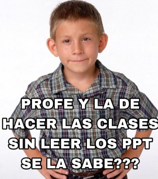 El profe improvisando como campeón sin mirar los PPT - meme