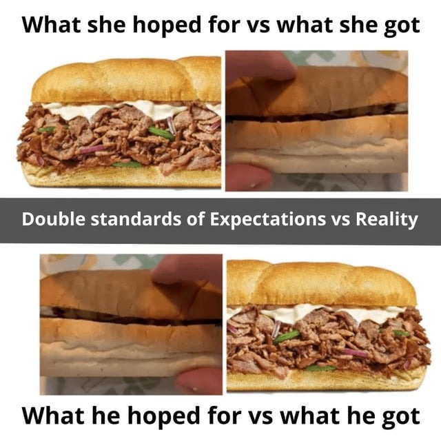 Double standards of Expectations vs Reality - meme
