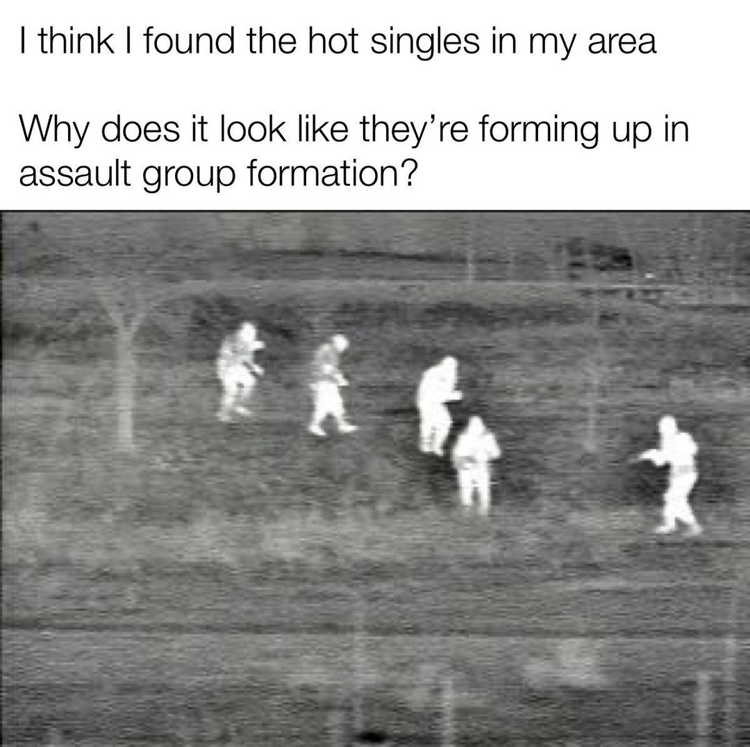 Found the hot singles in my area... they're organizing - meme