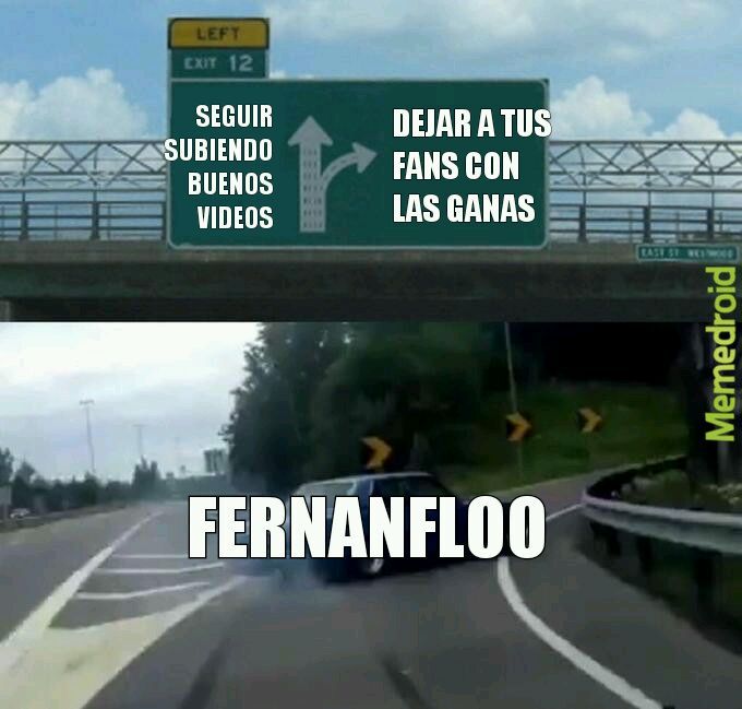 FERNANFLOO DEAD? - meme