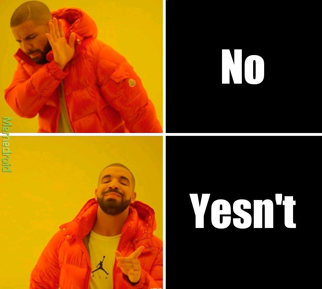 Yesn't - meme