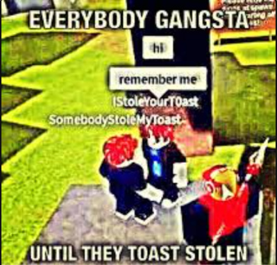 The toast robber - meme