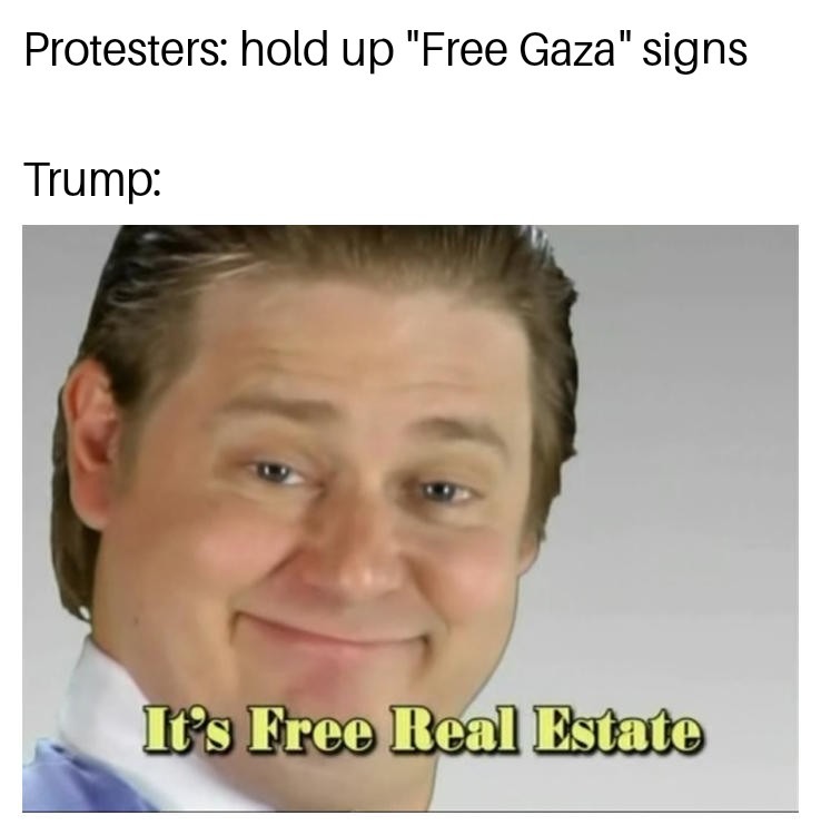 Not that Gaza has value anyway - meme