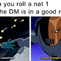 sorry to the mods who have to deal with my flood of DND memes