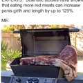 Red meat can help you dude