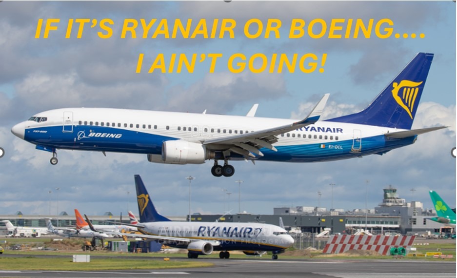 IF IT'S RYANAIR OR BOEING I'M NOT GOING - meme