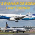 IF IT'S RYANAIR OR BOEING I'M NOT GOING