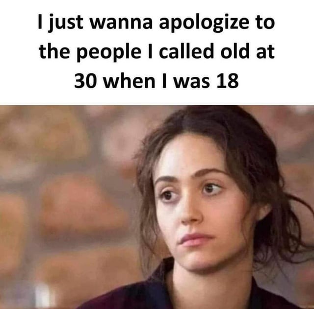 30yo is young now - meme