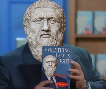 Plato is right - meme