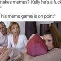 He may be the one Kelly