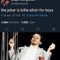 The Joker is Billie Eilish for boys