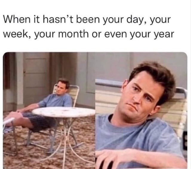 It hasn't been my life since I was born - meme