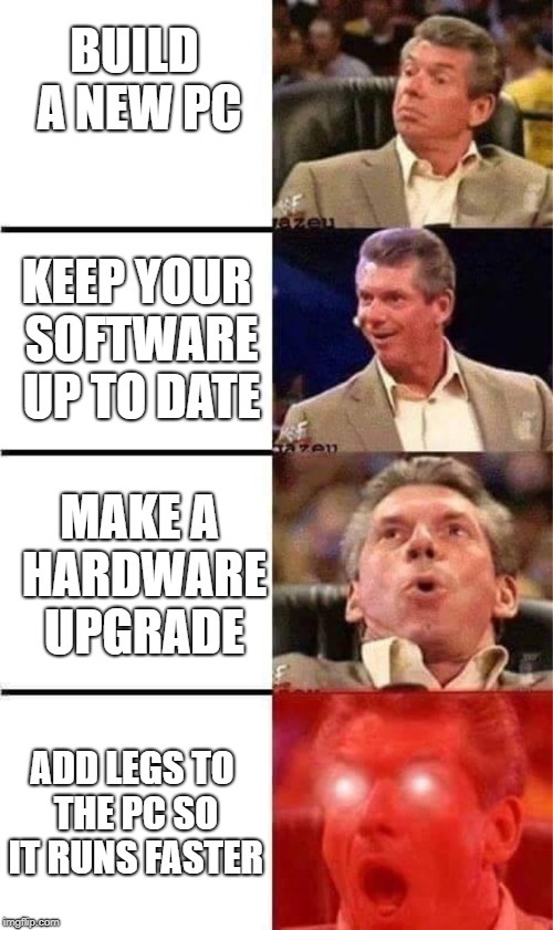 How to make your PC run faster - meme