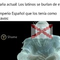 Triste verdad... Larga vida al Imperio Español!
