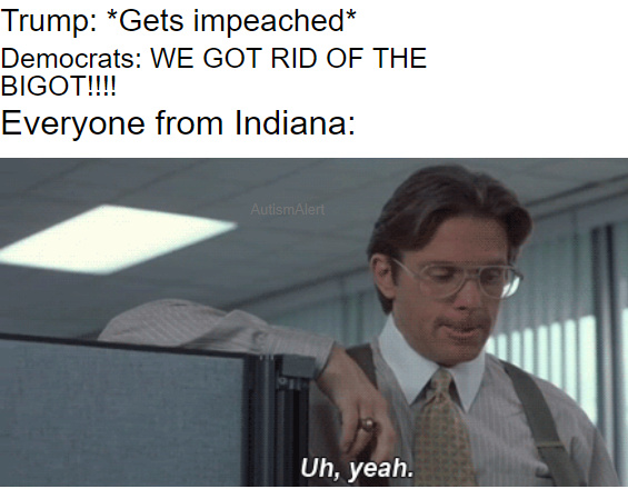 Vice President Mike Pence is from Indiana - meme