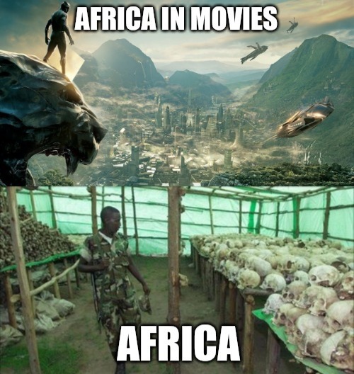 Wakanda Doesn't Exist, But Rwanda Does - meme
