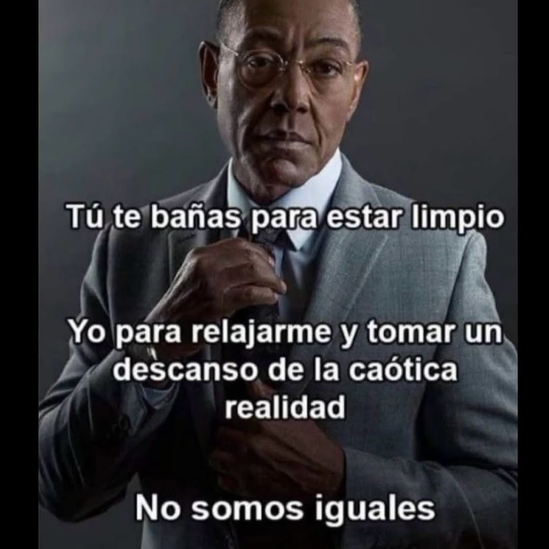 Yo me baño pa' desconectarme de esta realidad rota - meme