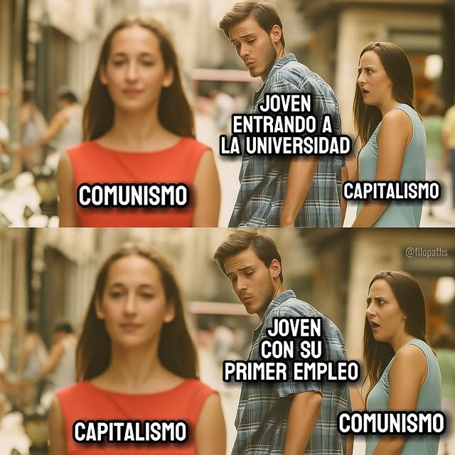 entras a la uni todo comunista y en el primer curro te vuelve el capitalismo - meme