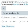 Ah yes if you like minecraft you are TRANSPHOBIC