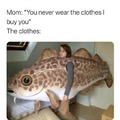 clothes mom buys you