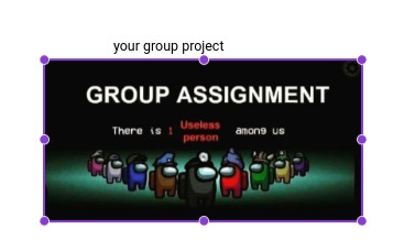 the time of the group project - meme
