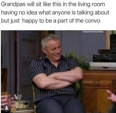Grandpas be like - meme
