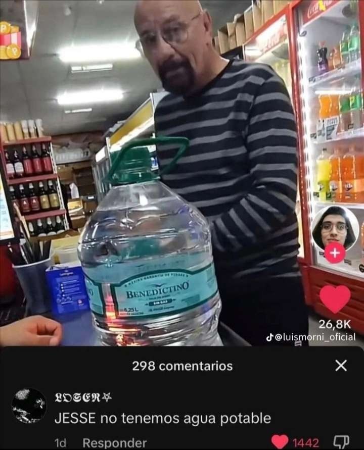 Cómo que no hay agua potable? - meme