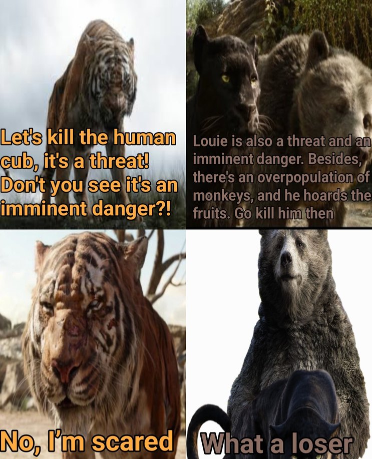 I always wondered why Shere Khan, so worried about threats, never went after Louie. His temple’s packed, and they eat too much. Years later, I rewatched it—it’s clear: only a fool or a lunatic would mess with Louie - meme