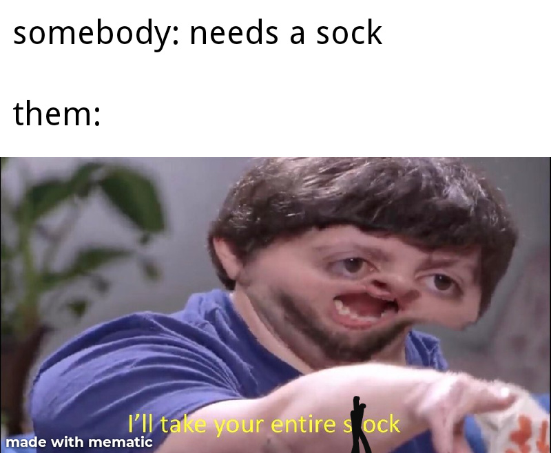 All the socks - meme