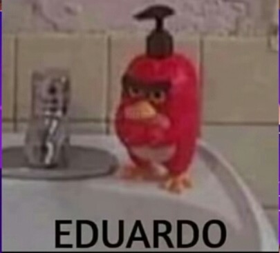 Top memes de Eduardo en español :) Memedroid