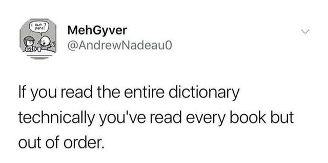 If you read the entire dictionary - meme