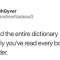 If you read the entire dictionary