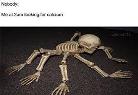 need for my bones - meme