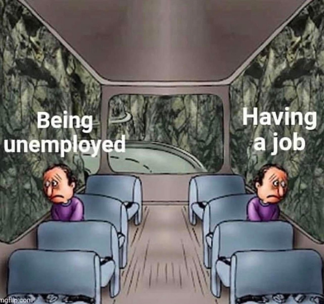 The best Unemployed memes :) Memedroid