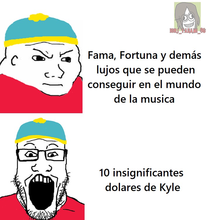 Cartman idiota prefirió perder lo que genero Fé+1 que perder 10 dólares por no ganar el Disco de platino - meme