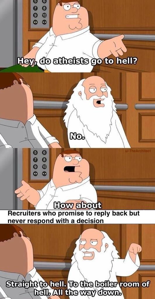 Do atheists go to hell? No. How about recruiters who ghost candidates? - meme