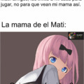 La mama de el Mati By: OneDdYT